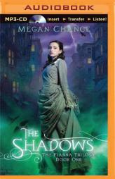The Shadows (Fianna Trilogy) by Megan Chance Paperback Book