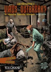 Can You Survive a Virus Outbreak?: An Interactive Doomsday Adventure by Matt Doeden Paperback Book