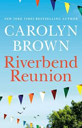 Riverbend Reunion by Carolyn Brown Paperback Book