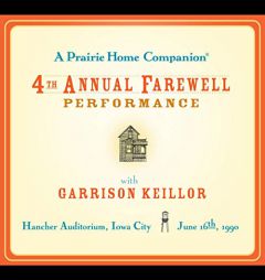 A Prairie Home Companion: The 4th Annual Farewell Performance (The Prairie Home Companion Series) by Garrison Keillor Paperback Book