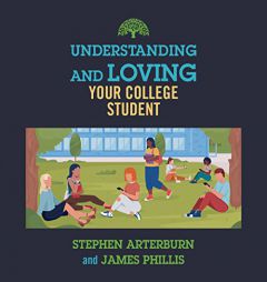 Understanding and Loving Your College Student by Stephen Arterburn Paperback Book