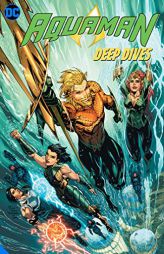 Aquaman: Deep Dives by Various Paperback Book