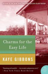 Charms for the Easy Life by Kaye Gibbons Paperback Book