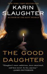 The Good Daughter: A Novel by Karin Slaughter Paperback Book
