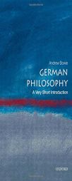 German Philosophy: A Very Short Introduction by Andrew Bowie Paperback Book