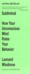 Subliminal: How Your Unconscious Mind Rules Your Behavior (Vintage) by Leonard Mlodinow Paperback Book