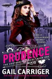 Prudence (The Custard Protocol) by Gail Carriger Paperback Book