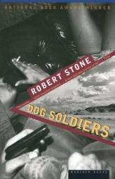 Dog Soldiers by Robert Stone Paperback Book