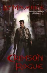 Crimson Rogue (Crimson City) by Liz Maverick Paperback Book