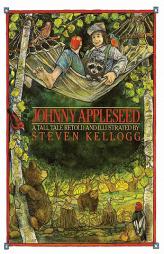 Johnny Appleseed by Steven Kellogg Paperback Book