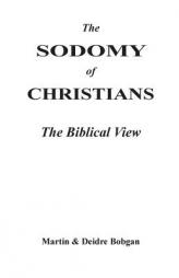 The Sodomy of Christians: The Biblical View by Martin M. Bobgan Paperback Book