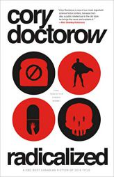 Radicalized by Cory Doctorow Paperback Book