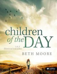 Children of the Day: 1 & 2 Thessalonians: Leader Guide by Beth Moore Paperback Book