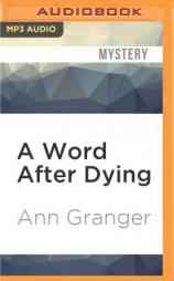 A Word After Dying by Ann Granger Paperback Book