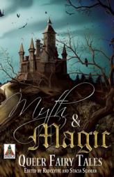 Myth and Magic: Queer Fairy Tales by Radclyffe Paperback Book
