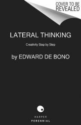 Lateral Thinking: Creativity Step by Step (Perennial Library) by Edward de Bono Paperback Book