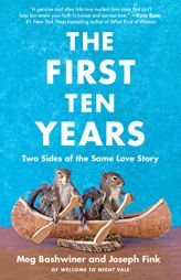 The First Ten Years: Two Sides of the Same Love Story by Joseph Fink Paperback Book