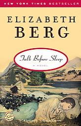 Talk Before Sleep by Elizabeth Berg Paperback Book