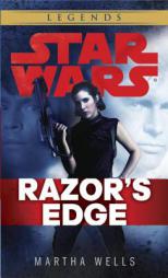 Razor's Edge: Star Wars (Empire and Rebellion) (Star Wars - Legends) by Martha Wells Paperback Book