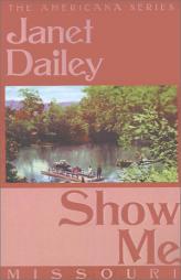 Show Me (The Americana Series: Missouri #25) by Janet Dailey Paperback Book