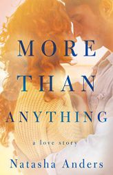 More Than Anything by Natasha Anders Paperback Book
