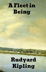 A Fleet in Being by Rudyard Kipling Paperback Book