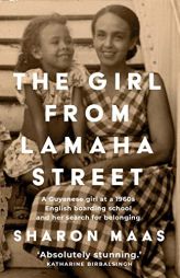 The Girl from Lamaha Street: A Guyanese girl at a 1960s English boarding school and her search for belonging by Sharon Maas Paperback Book