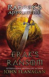 Erak's Ransom: Book Seven (Ranger's Apprentice) by John Flanagan Paperback Book