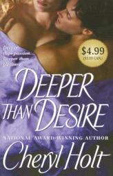Deeper than Desire ($4.99 Value edition) by Cheryl Holt Paperback Book