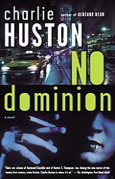 No Dominion by Charlie Huston Paperback Book