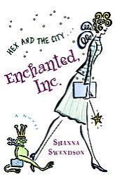 Enchanted, Inc. by Shanna Swendson Paperback Book