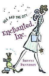 Enchanted, Inc. by Shanna Swendson Paperback Book