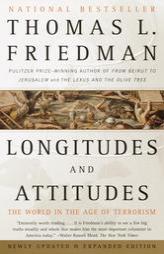 Longitudes and Attitudes: The World in the Age of Terrorism by Thomas L. Friedman Paperback Book