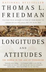 Longitudes and Attitudes: The World in the Age of Terrorism by Thomas L. Friedman Paperback Book