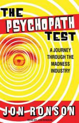 The Psychopath Test: A Journey Through the Madness Industry by Jon Ronson Paperback Book