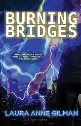 Burning Bridges by Laura Anne Gilman Paperback Book
