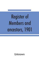 Register of members and ancestors, 1901 by Unknown Paperback Book