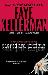 Sacred and Profane: A Decker/Lazarus Novel by Faye Kellerman Paperback Book