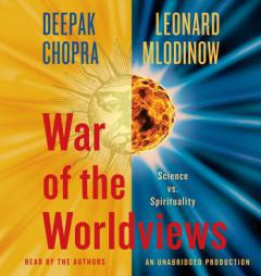 War of the Worldviews: Science Vs. Spirituality by Leonard Mlodinow Paperback Book