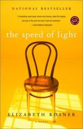 The Speed of Light (Ballantine Reader's Circle) by Elizabeth Rosner Paperback Book