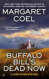 Buffalo Bill's Dead Now by Margaret Coel Paperback Book