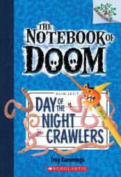 The Notebook of Doom #2: Day of the Night Crawlers (A Branches Book) by Troy Cummings Paperback Book