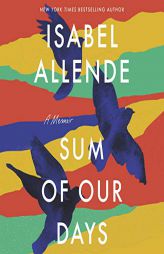 The Sum of Our Days by Isabel Allende Paperback Book