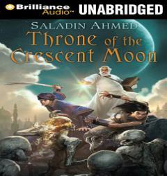 Throne of The Crescent Moon by Saladin Ahmed Paperback Book