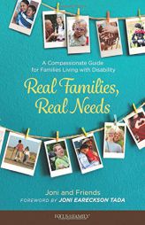 Real Families, Real Needs: A Compassionate Guide for Families Living with Disability by  Paperback Book