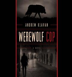 Werewolf Cop by Andrew Klavan Paperback Book