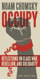 Occupy: Reflections on Class War, Rebellion and Repression by Noam Chomsky Paperback Book