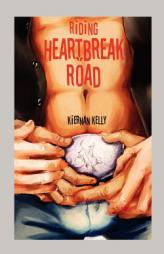 Riding Heartbreak Road by Kiernan Kelly Paperback Book
