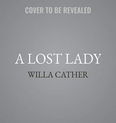 A Lost Lady by Willa Cather Paperback Book
