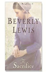 Sacrifice (The Abrams Daughters Series) by Beverly Lewis Paperback Book